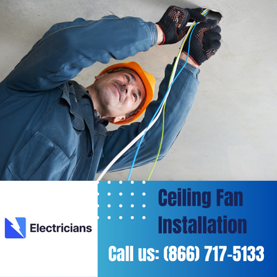 Expert Ceiling Fan Installation Services | Lutz Electricians